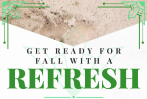 Get Ready For Fall With A Refresh!